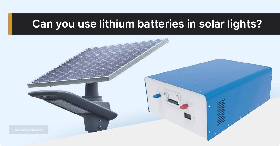 Can you use lithium batteries in solar lights?