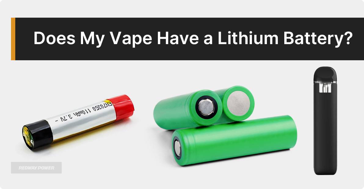 Does My Vape Have a Lithium Battery?