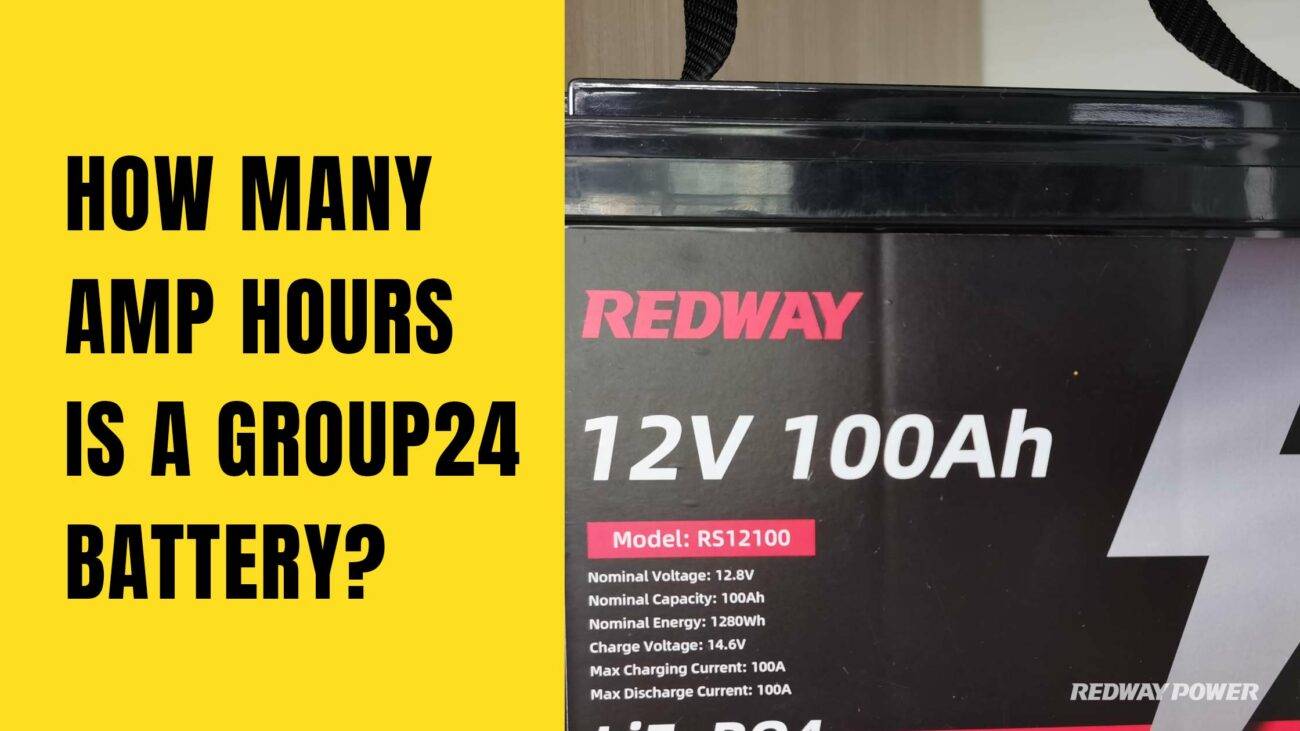 How Many Amp Hours Is A Group 24 Battery 12v 100ah rv battery lifepo4 marine