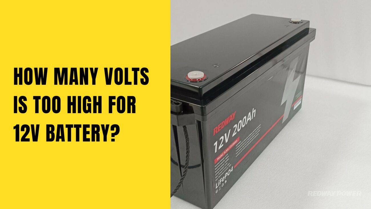 How Many Volts Is Too High For 12v Battery 12v 200ah lifepo4 battery rv marine redway