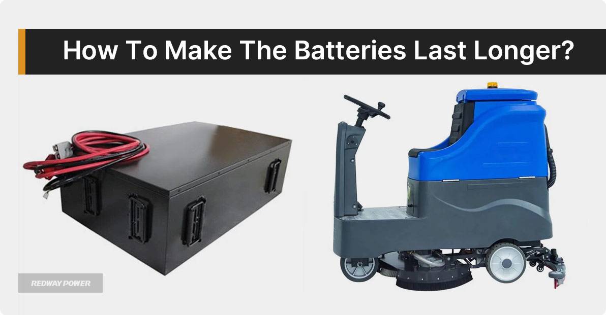 How To Make The Batteries Last Longer?