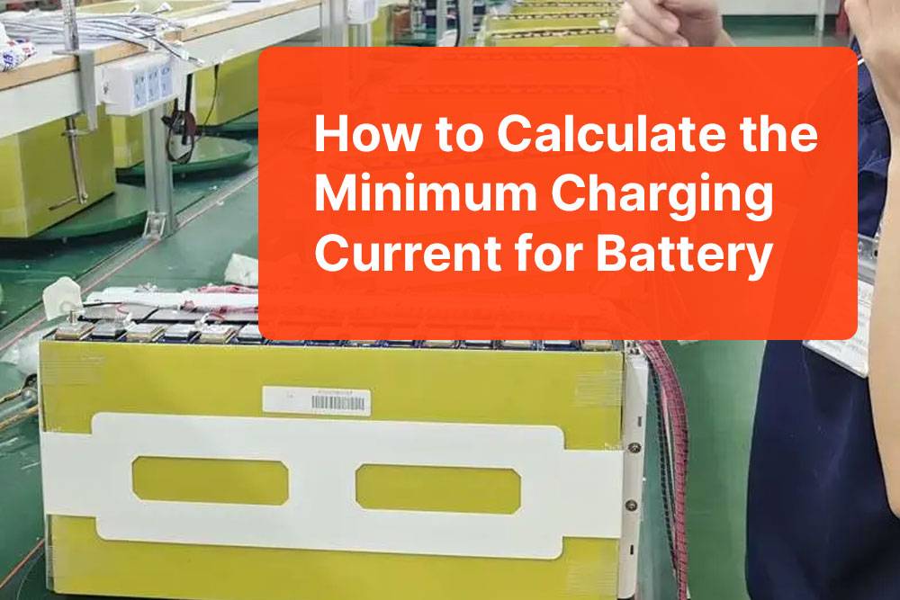 How to Calculate the Minimum Charging Current for Your Battery