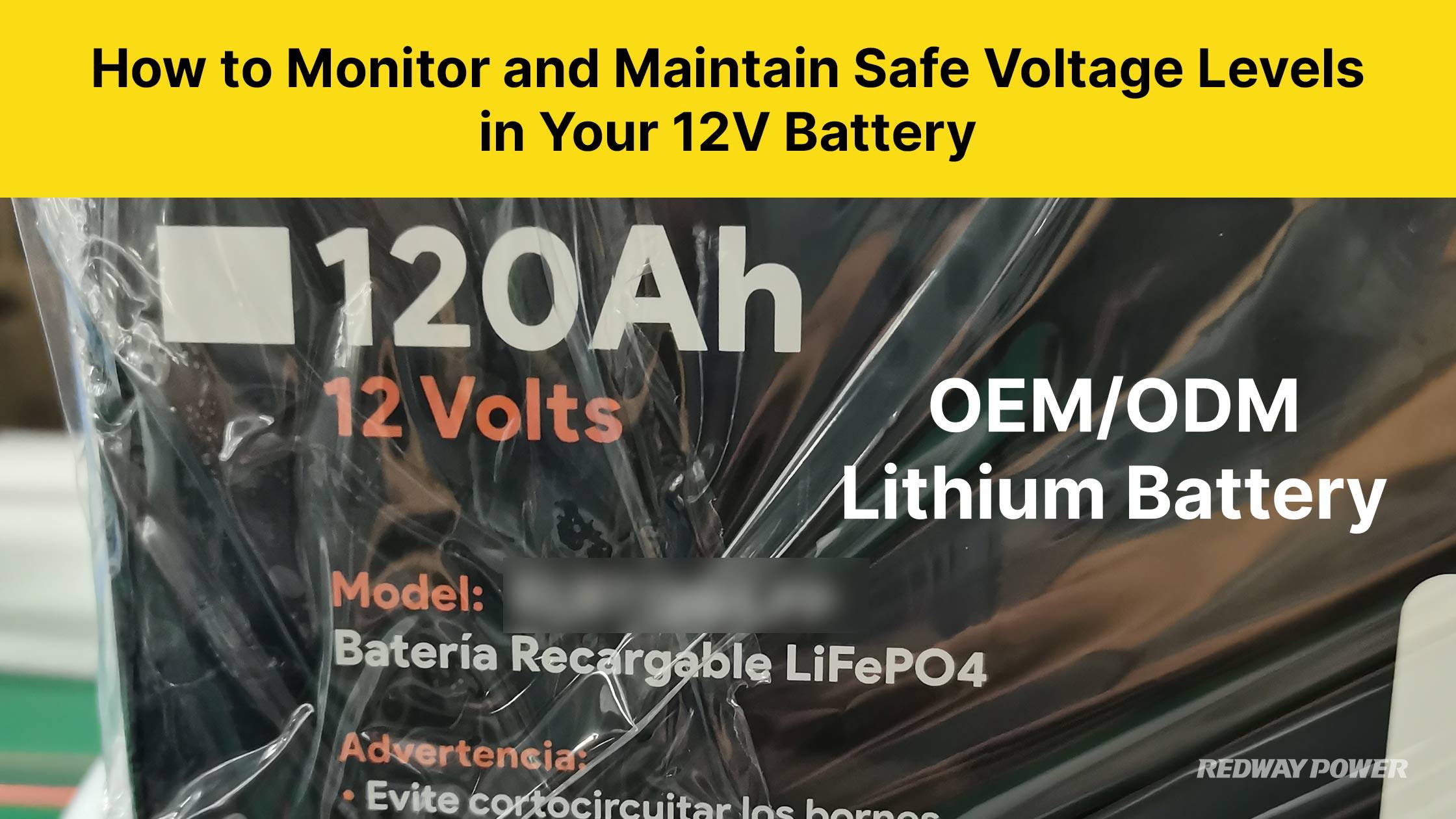 How to Monitor and Maintain Safe Voltage Levels in Your 12V Battery. How Many Volts Is Too High For 12v Battery? 12v 120ah lifepo4 battery. REDWAY OEM LITHIUM BATTERY