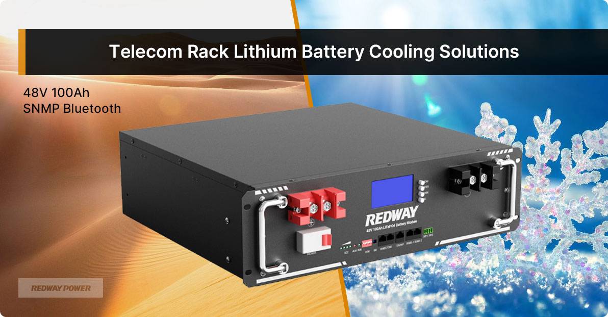 Telecom Rack Lithium Battery Cooling Solutions. Thermal Management Is Key for Batteries