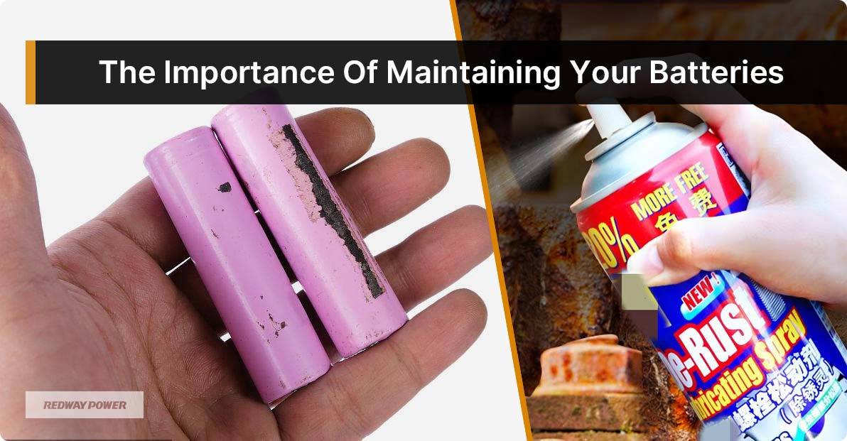 The Importance Of Maintaining Your Batteries. Common Battery Problems