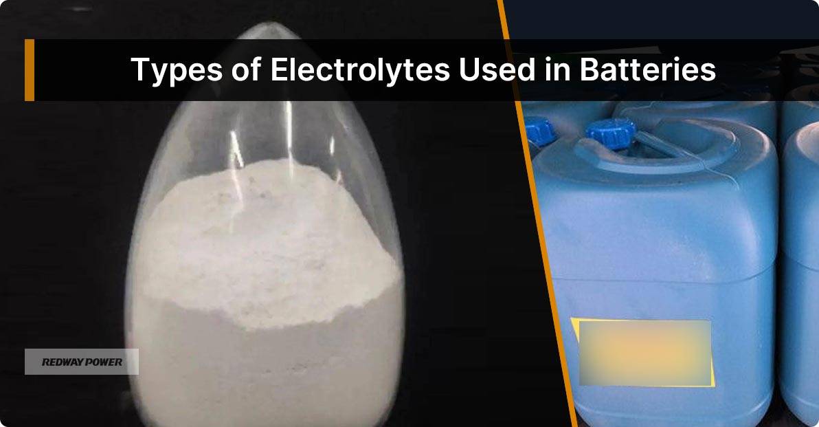 Types of Electrolytes Used in Batteries, Exploring Electrolytes in Lead-Acid and Lithium Batteries