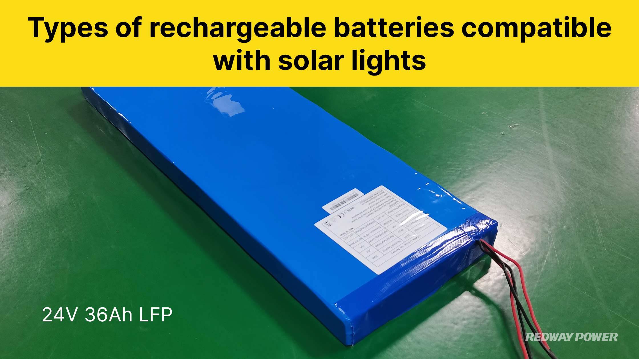 Types of rechargeable batteries compatible with solar lights. Can You Use Duracell Rechargeable Batteries In Solar Lights? 24v 36Ah 24V 30Ah street light lifepo4 battery