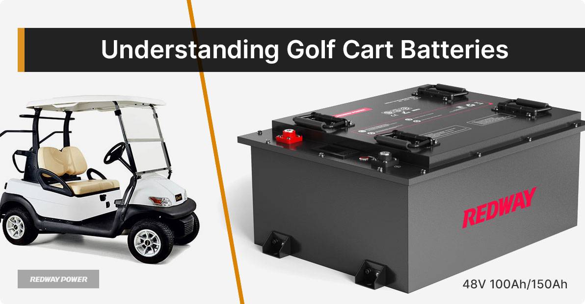 Understanding Golf Cart Batteries, Golf Cart Batteries Brands and Models