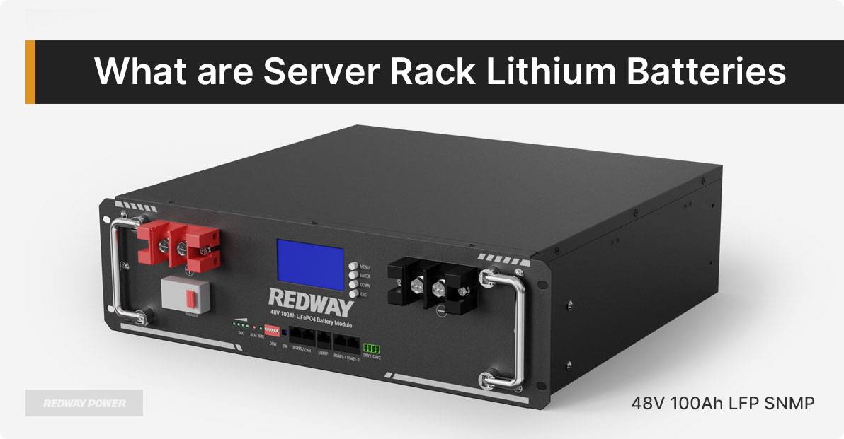 What are Server Rack Lithium Batteries