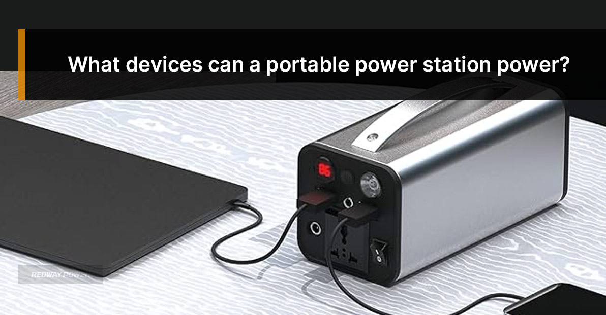 What devices can a portable power station power?