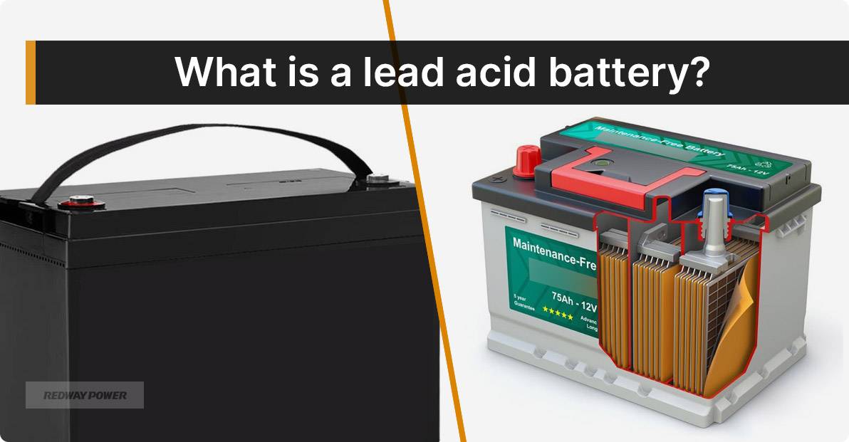 What is a lead acid battery? Understanding Lead-Acid Batteries