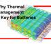 Why Thermal Management Is Key for Batteries: Innovative Solutions Disclosed