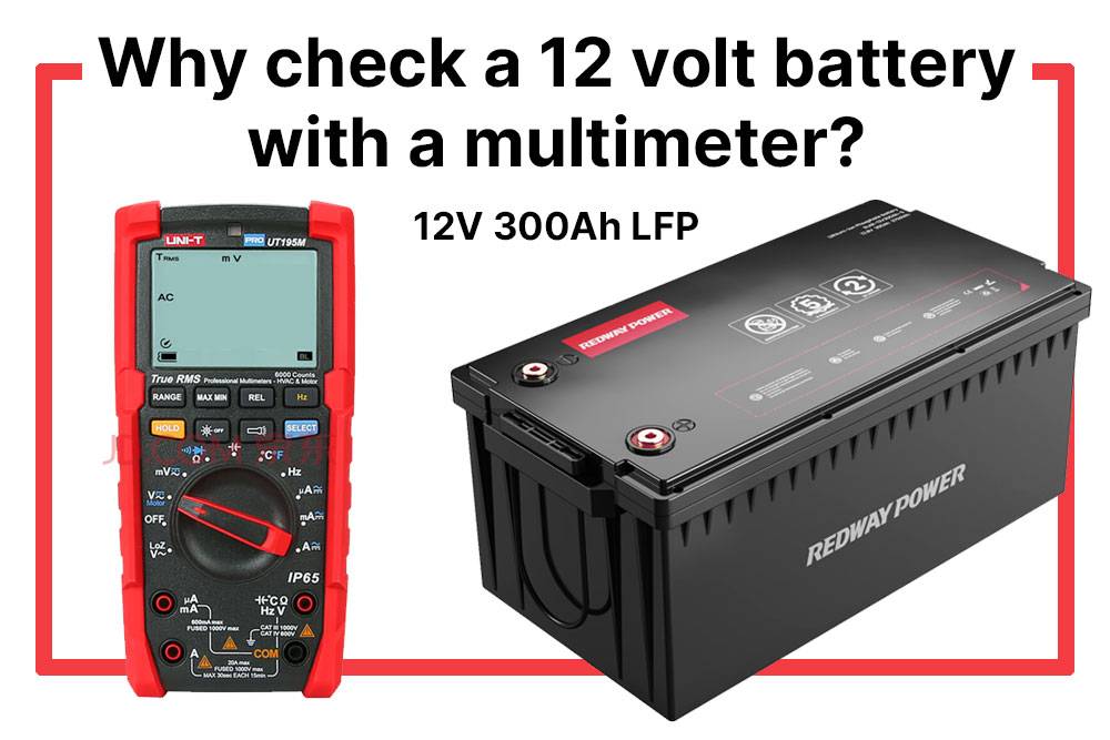Why check a 12 volt battery with a multimeter? How to Properly Test a 12V Battery