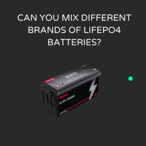 Can you mix different brands of LiFePO4 batteries?
