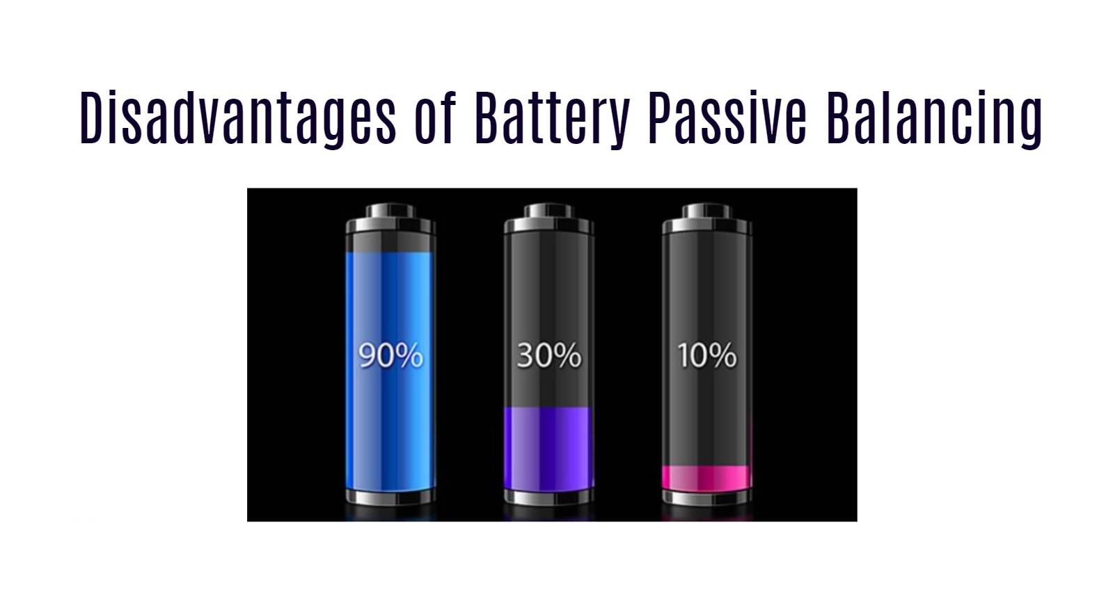 Disadvantages of Battery Passive Balancing