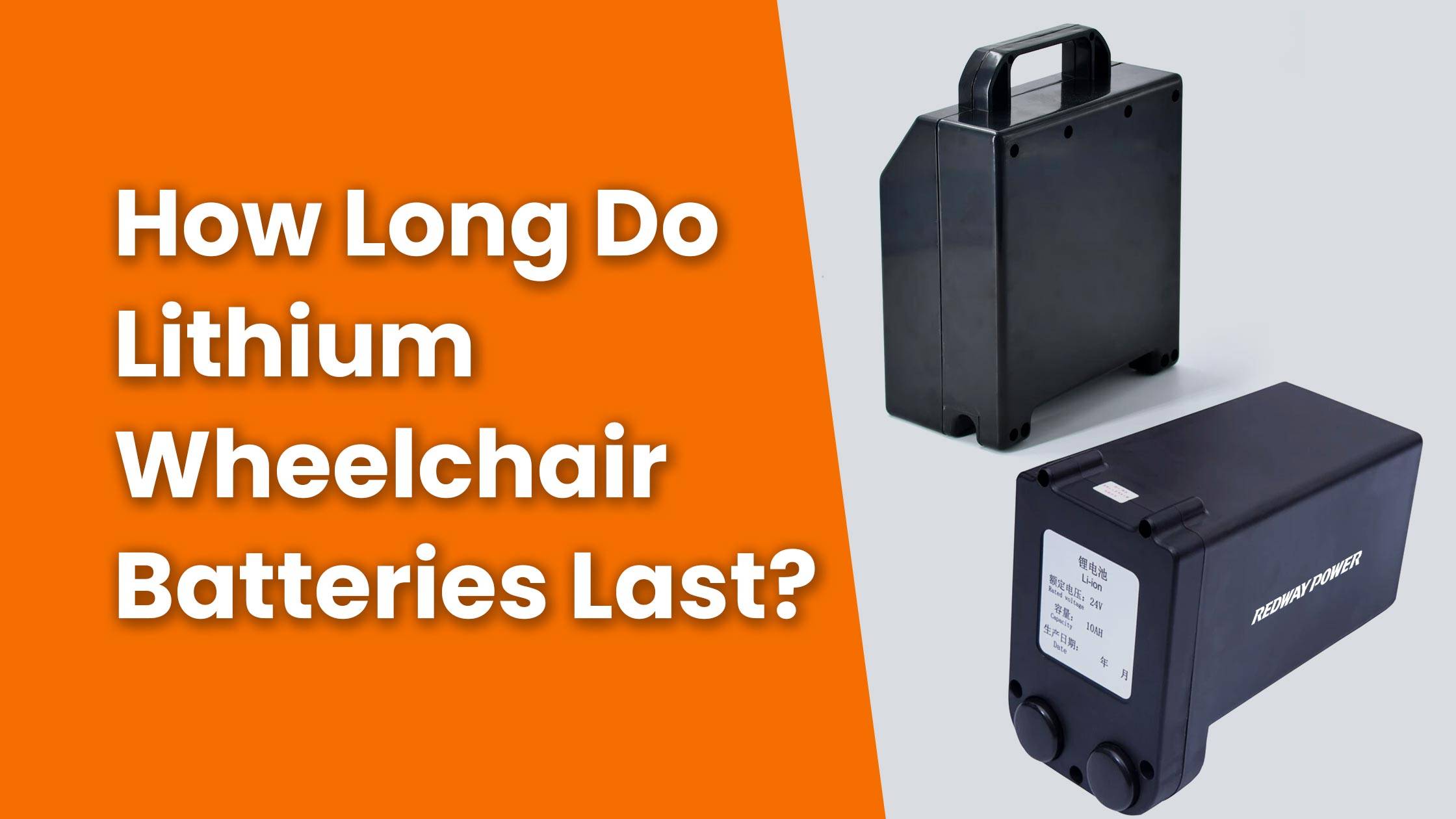 How Long Do Lithium Wheelchair Batteries Last? redway