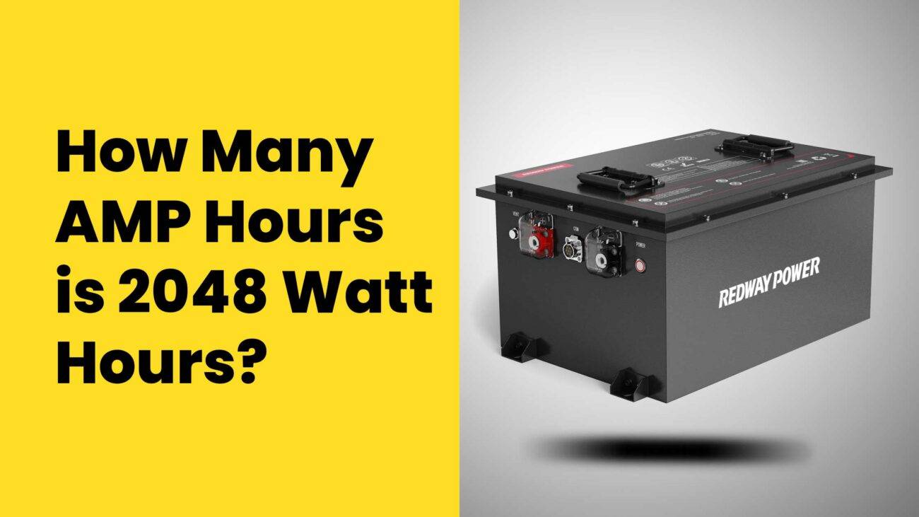 How Many Amp Hours Is 2048 Watt Hours?