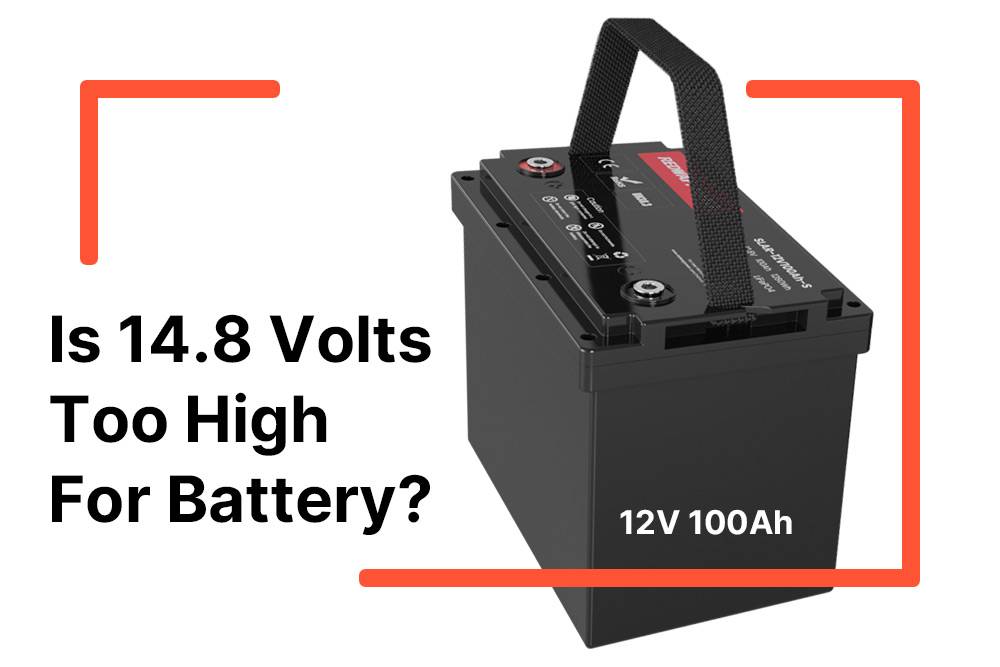 Is 14.8 Volts Too High For Battery?