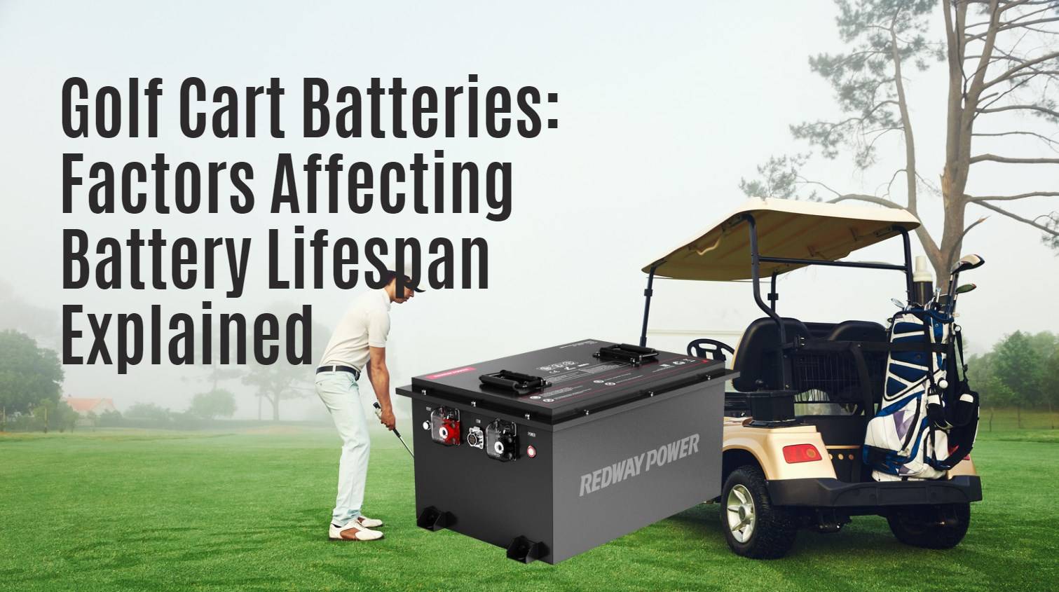 Do Golf Cart Batteries Go Bad Sitting? Factors Affecting Battery Lifespan Explained. 48v 100ah lithium golf cart battery redway
