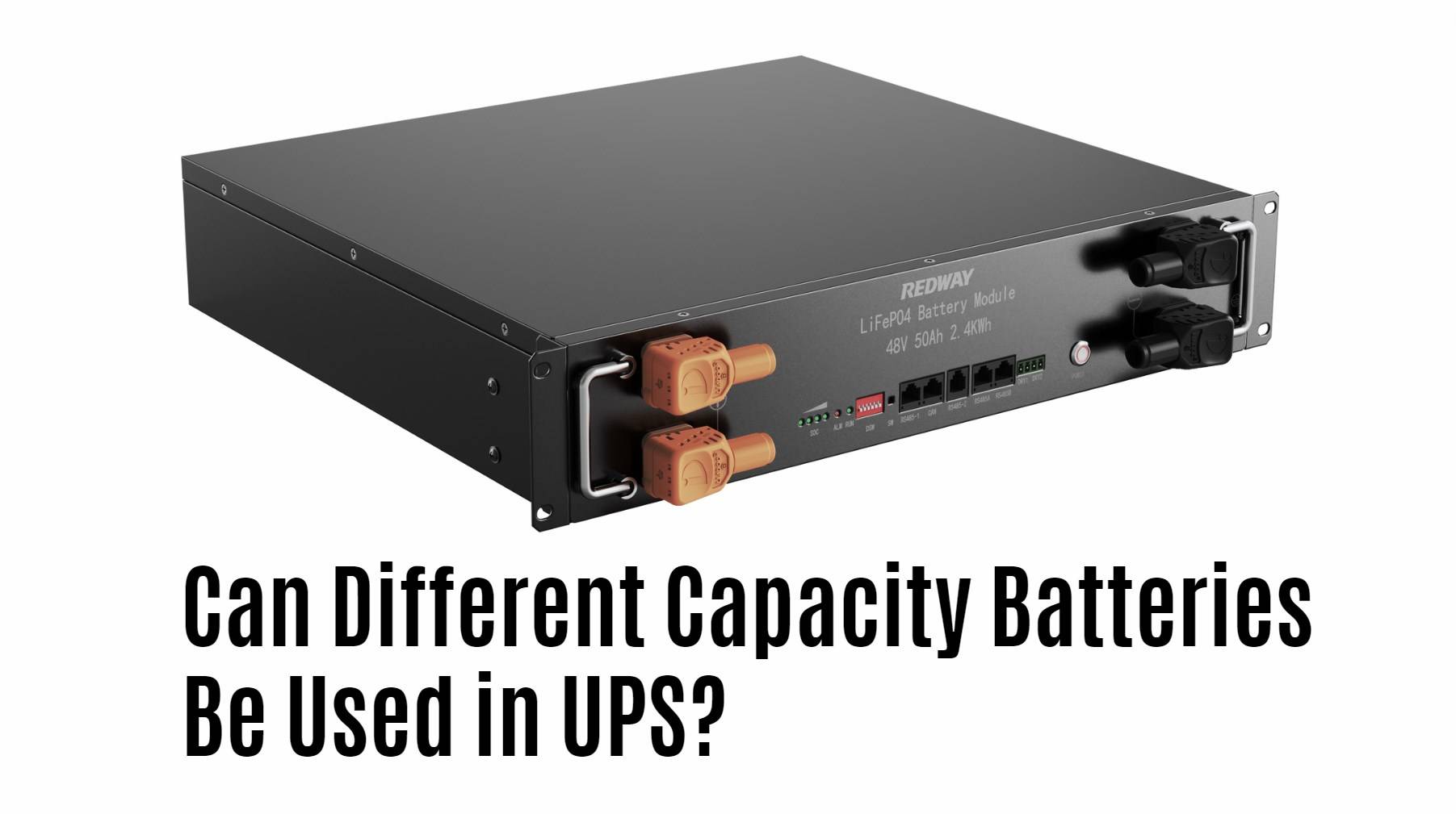 Can Different Capacity Batteries Be Used in UPS? 48v 100ah server rack battery manufacturer factory