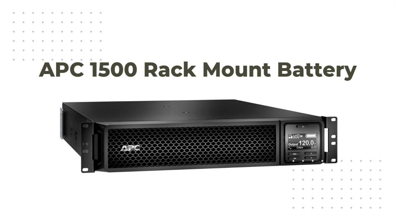 APC 1500 Rack Mount Battery Replacement: All Need to Know
